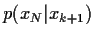 $p(x_N\vert x_{k+1})$