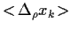 $<\!\Delta_\rho x_k\!>$