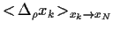 $\displaystyle <\!\Delta_\rho x_k\!>_{x_k\rightarrow x_N}$