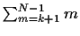 $\sum_{m=k+1}^{N-1}m$