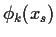 $\phi_k(x_s)$