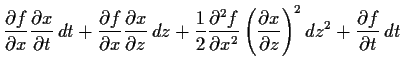 $\displaystyle \frac{\partial f}{\partial x}
\frac{\partial x}{\partial t}
  dt...
...frac{\partial x}{\partial z}\right)^2
dz^2
+ \frac{\partial f}{\partial t}  dt$