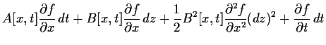 $\displaystyle A[x,t] \frac{\partial f}{\partial x}  dt
+ B[x,t] \frac{\partial...
...] \frac{\partial^2 f}{\partial x^2} (dz)^2
+ \frac{\partial f}{\partial t}  dt$