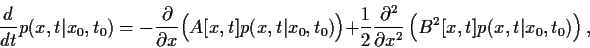 \begin{displaymath}
\frac{d}{dt} p(x,t\vert x_0,t_0)
=
-
\frac{\partial }{\parti...
...2 }{\partial x^2}
\left(B^2[x,t] p(x,t\vert x_0,t_0)\right)
,
\end{displaymath}
