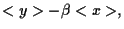 $\displaystyle <y> -\beta <x>,$