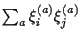 $\sum_a \xi_i^{(a)}\xi_j^{(a)}$