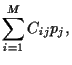 $\displaystyle \sum_{i=1}^M C_{ij}p_j
,$