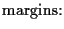 $\displaystyle \mbox{margins:}$