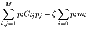 $\displaystyle \sum_{i,j=1}^M p_i C_{ij}p_j-\zeta \sum_{i=0}p_i m_i$
