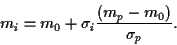 \begin{displaymath}
m_i = m_0 + \sigma_i \frac{(m_p-m_0)}{\sigma_p}.
\end{displaymath}