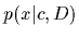 $p(x\vert c,D)$