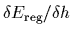 $\delta E_{\rm reg}/\delta h$