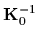 ${\bf K}_0^{-1}$