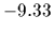 $-9.33$
