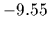 $-9.55$