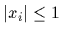 $\vert x_i\vert\le 1$