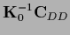 ${{\bf K}}_0^{-1} {{\bf C}_{DD}}$