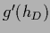 $g^\prime (h_D)$