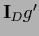 ${\bf I}_D g^\prime$