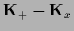 ${\bf K}_+ - {\bf K}_{x}$