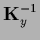 $\displaystyle {\bf K}_y^{-1}$