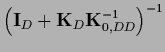 $\left( {\bf I}_D+{\bf K}_D {\bf K}_{0,DD}^{-1}\right)^{-1}$