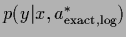 $p(y\vert x,a^*_{\rm exact,log})$