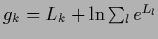 $g_k = L_k +\ln \sum_l e^{L_l}$