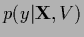 $p(y\vert{\bf X},V)$