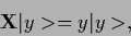 \begin{displaymath}
{\bf X} \vert y> = y \vert y>
,
\end{displaymath}