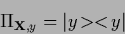 \begin{displaymath}
\Pi_{{\bf X},y} = \vert y\!><\!y\vert
\end{displaymath}