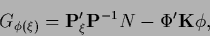 \begin{displaymath}
G_{\phi(\xi)}
={\bf P}^\prime_\xi {\bf P}^{-1} N
- \Phi^\prime {{\bf K}}\phi
,
\end{displaymath}