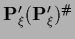 ${\bf P}^\prime_\xi ({\bf P}^\prime_\xi)^{\char93 }$