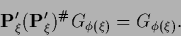 \begin{displaymath}
{\bf P}^\prime_\xi ({\bf P}^\prime_\xi)^{\char93 }
G_{\phi(\xi)}
=G_{\phi(\xi)}
.
\end{displaymath}