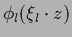 $\phi_l(\xi_l \cdot z)$
