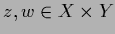 $z,w\in X\times Y$