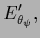 $\displaystyle E_{\theta_\psi}^\prime,$