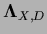 ${\bf\Lambda}_{X,D}$