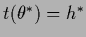 $t(\theta^*) = {h}^*$