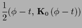 $\displaystyle \frac{1}{2}
(\phi-t ,\,{{\bf K}}_0\,(\phi-t))$