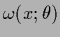 $\omega (x;\theta)$