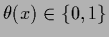 $\theta(x)\in \{0,1\}$