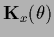 ${\bf K}_x(\theta)$