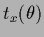 $t_x(\theta)$