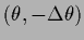 $(\theta, -\Delta \theta)$