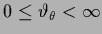 $0\le \vartheta_\theta < \infty$