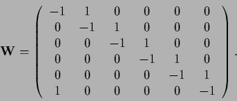 \begin{displaymath}
{\bf W} =
\left(
\begin{tabular}{ c c c c c c }
$-1$\ & $1$...
...1$\ \\
$1$\ & 0 & 0 & 0 & 0 & $-1$\\
\end{tabular}\right)
.
\end{displaymath}