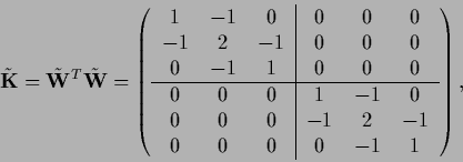 \begin{displaymath}
\tilde {\bf K} = \tilde {\bf W}^T \tilde {\bf W} =
\left(
\b...
... $-1$\ \\
0 & 0 & 0 & 0 & $-1$& 1 \\
\end{tabular}\right)
,
\end{displaymath}