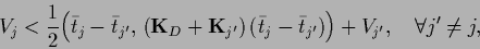 \begin{displaymath}
V_{j}
<
\frac{1}{2} \Big( \bar t_{j} - \bar t_{j^\prime},\,...
...\prime})\Big)
+ V_{j^\prime},
\quad \forall j^\prime \ne j
,
\end{displaymath}