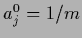 $a^0_j = 1/m$